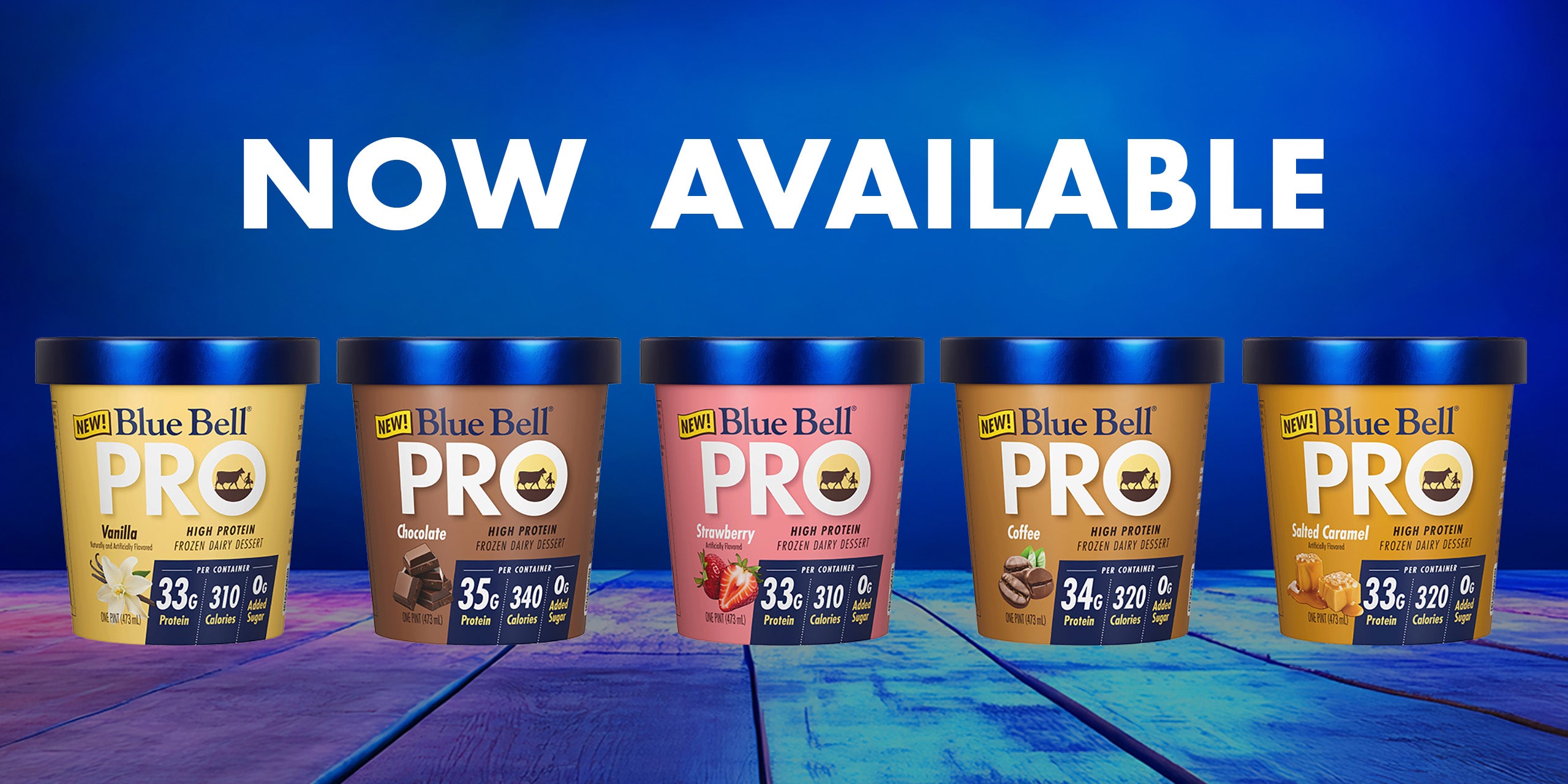 Blue Bell PRO Hight Protein Frozen Dairy Dessert Pints on a blue background with 'Now Available' text.

