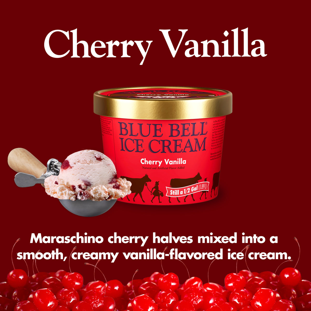 A tub of Blue Bell Ice Cream in Cherry Vanilla flavor, shown on a dark red background with a scoop of vanilla ice cream mixed with cherry pieces, and a row of glossy cherries along the bottom. Large text reads 'Cherry Vanilla' and descriptive copy about maraschino cherries and creamy vanilla flavor.